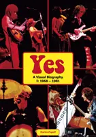 Yes: Egy vizuális életrajz I: 1968 - 1981 - Yes: A Visual Biography I: 1968 - 1981