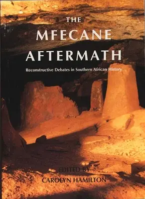 Mfecane Aftermath: Rekonstrukciós viták a dél-afrikai történelemben - Mfecane Aftermath: Reconstructive Debates in Southern African History