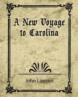 Egy új utazás Karolinába - A New Voyage to Carolina