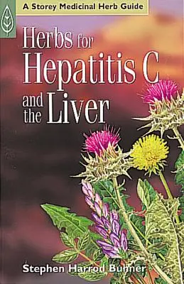 Gyógynövények a hepatitis C és a máj ellen - Herbs for Hepatitis C and the Liver