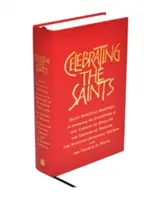 A szentek ünneplése (Puhakötés): Napi lelki olvasmányok az anglikán egyház, az ír egyház, a skót püspöki egyház naptáraihoz. - Celebrating the Saints (Paperback): Daily Spiritual Readings for the Calendars of the Church of England, the Church of Ireland, the Scottish Episcopal