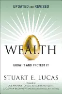 Gazdagság: Frissítve és átdolgozva (Puhakötés) - Wealth: Grow It and Protect It, Updated and Revised (Paperback)