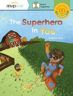 A benned rejlő szuperhős: A motiváció jele - The Superhero in You: Token of Motivation