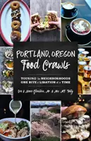 Portland, Oregon Food Crawls: A városrészek bejárása egy-egy falat és ital egyszerre - Portland, Oregon Food Crawls: Touring the Neighborhoods One Bite and Libation at a Time