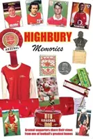 HIGHBURY EMLÉKEK - Arsenal-szurkolók osztják meg nézeteiket a futball egyik legnagyobb otthonából - HIGHBURY MEMORIES - Arsenal supporters share their views from one of football's greatest homes