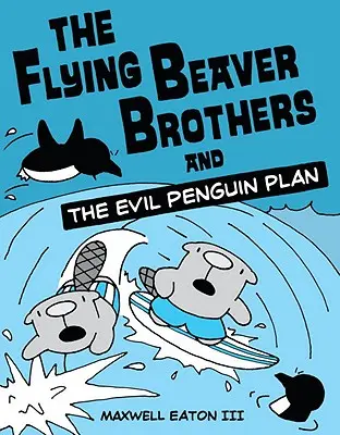 A repülő hódfivérek - The Flying Beaver Brothers