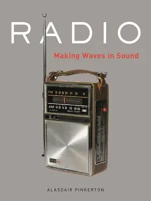 Rádió: Hullámok a hangban - Radio: Making Waves in Sound