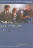 Ahogy Hollywood meséli: történet és stílus a modern filmekben - The Way Hollywood Tells It: Story and Style in Modern Movies