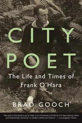 City Poet: Frank O'Hara élete és kora - City Poet: The Life and Times of Frank O'Hara