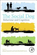 A szociális kutya: Viselkedés és megismerés - The Social Dog: Behavior and Cognition