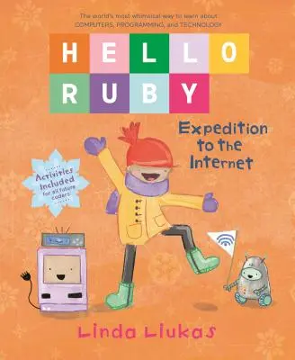 Hello Ruby: Ruby Ruby: Expedíció az internetre - Hello Ruby: Expedition to the Internet