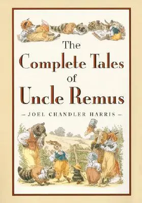 Rémusz bácsi összes meséi - The Complete Tales of Uncle Remus