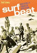 Surf Beat: A rock 'n' roll elfeledett forradalma - Surf Beat: Rock 'n' Roll's Forgotten Revolution