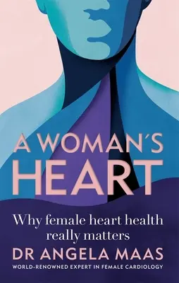 Egy nő szíve: Miért fontos a női szív egészsége - A Woman's Heart: Why Female Heart Health Really Matters