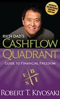 Rich Dad's Cashflow Quadrant - Útmutató a pénzügyi szabadsághoz - Rich Dad's Cashflow Quadrant - Guide to Financial Freedom