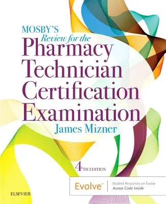 Mosby's Pharmacy Technician Exam Review (Gyógyszertári technikus vizsgafelülvizsgálat) - Mosby's Pharmacy Technician Exam Review