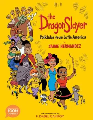 A sárkányölő: Népmesék Latin-Amerikából: A Toon Graphic - The Dragon Slayer: Folktales from Latin America: A Toon Graphic