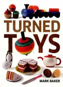 Turned Toys (esztergált játékok) - Turned Toys