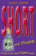 Rövid és kísérteties!: Nagyon rövid kísérteties történetek könyve - Short and Spooky!: A Book of Very Short Spooky Stories