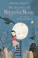 A Magnolia Moon titkai - Secrets of Magnolia Moon