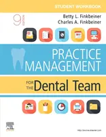 Student Workbook for Practice Management for the Dental Team (Gyakorlatvezetés a fogorvosi csapat számára) - Student Workbook for Practice Management for the Dental Team