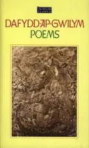 A walesi klasszikusok sorozata:1. Dafydd Ap Gwilym - Versek - Welsh Classics Series, The:1. Dafydd Ap Gwilym - Poems