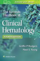 A klinikai hematológia Bethesda-kézikönyve - Bethesda Handbook of Clinical Hematology