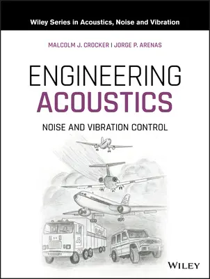Mérnöki akusztika: Zaj- és rezgésszabályozás - Engineering Acoustics: Noise and Vibration Control