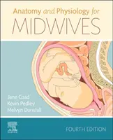 Anatómia és élettan szülésznők számára - Anatomy and Physiology for Midwives