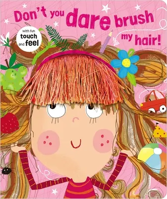 Ne merészeld megfésülni a hajam! - Don't You Dare Brush My Hair!