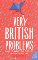 Very British Problems: Az életet kínossá téve magunknak, egyszerre csak egy esős napon - Very British Problems: Making Life Awkward for Ourselves, One Rainy Day at a Time