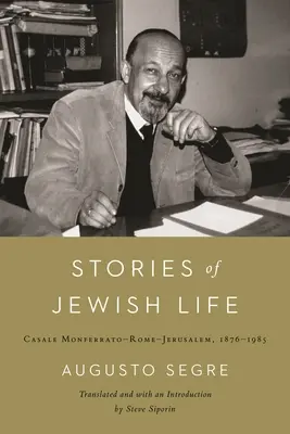 Történetek a zsidó életből: Casale Monferrato-Róma-Jeruzsálem, 1876-1985 - Stories of Jewish Life: Casale Monferrato-Rome-Jerusalem, 1876-1985