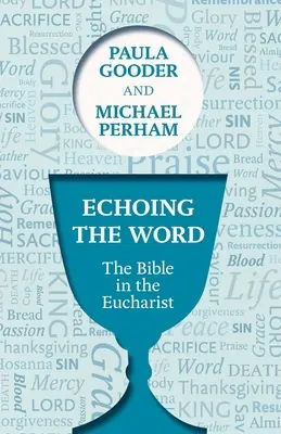 Az Ige visszhangja: A Biblia az Eucharisztiában - Echoing the Word: The Bible In The Eucharist