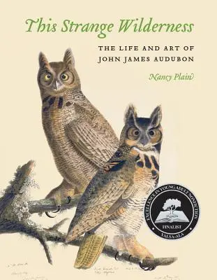 Ez a különös vadon: John James Audubon élete és művészete - This Strange Wilderness: The Life and Art of John James Audubon