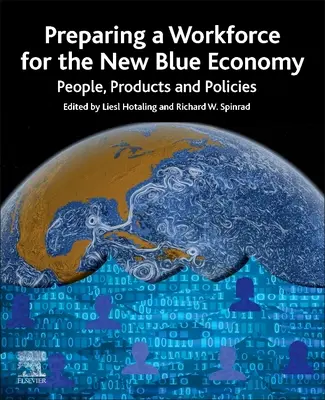 A munkaerő felkészítése az új kék gazdaságra: Emberek, termékek és politikák - Preparing a Workforce for the New Blue Economy: People, Products and Policies