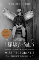 A lelkek könyvtára: Miss Peregrine különös gyermekei harmadik regénye - Library of Souls: The Third Novel of Miss Peregrine's Peculiar Children