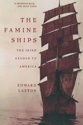 Az éhséghajók: Az ír kivándorlás Amerikába - The Famine Ships: The Irish Exodus to America