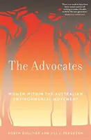 Szószólók - Nők az ausztrál környezetvédelmi mozgalomban - Advocates - Women within the Australian Environmental Movement