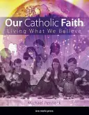 Katolikus hitünk (Student Text) - Our Catholic Faith (Student Text)