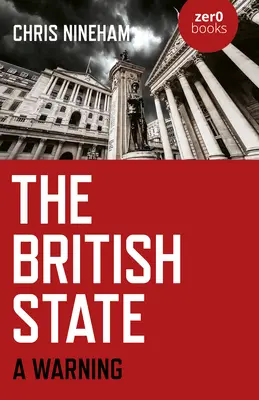 A brit állam: A Warning - The British State: A Warning