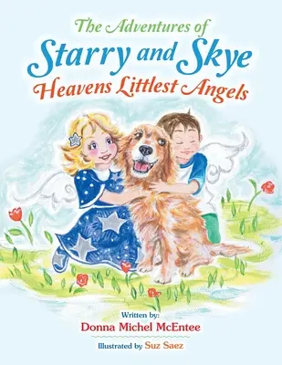 The Adventures of Starry and Skye Heavens Littlest Angels (A csillagok és Skye kalandjai) - The Adventures of Starry and Skye Heavens Littlest Angels