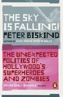 Sky is Falling! - A hollywoodi szuperhősök és zombik váratlan politikája - Sky is Falling! - The Unexpected Politics of Hollywood's Superheroes and Zombies