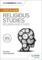 Az OCR A Level Religious Studies: My Revision Notes OCR A Level Religious Studies: Vallás és etika - My Revision Notes OCR A Level Religious Studies: Religion and Ethics