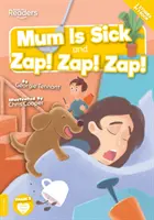 Anya beteg és Zap, Zap, Zap, Zap - Mum is Sick and Zap, Zap, Zap