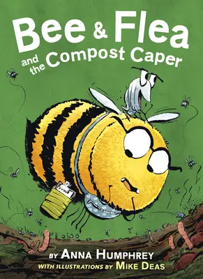 Méh és bolha és a komposztcsapda - Bee & Flea and the Compost Caper