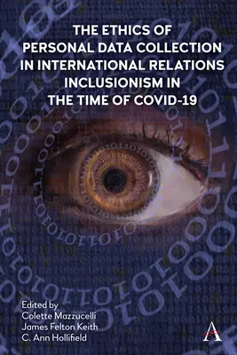 A személyes adatgyűjtés etikája a nemzetközi kapcsolatokban: Inkluzionizmus a Covid-19 idején - The Ethics of Personal Data Collection in International Relations: Inclusionism in the Time of Covid-19