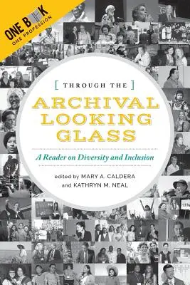 Az archívum tükrén keresztül: A sokszínűség és befogadás olvasmánya - Through the Archival Looking Glass: A Reader on Diversity and Inclusion