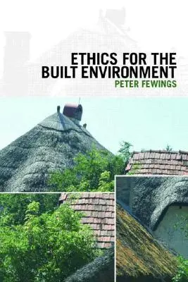 Etika az épített környezet számára - Ethics for the Built Environment