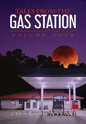 Mesék a benzinkútról: Volume Four - Tales from the Gas Station: Volume Four