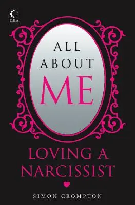 All about Me: Loving a Narcissist